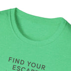 Find Your Escape T-Shirt