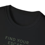 Find Your Escape T-Shirt